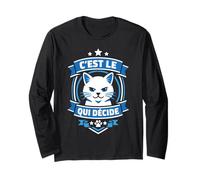 C'est Le Chat Qui décide Humour Manche Longue