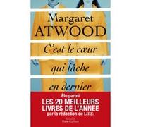 C'est le coeur qui lâche en dernier Margaret Atwood (Auteur), Michèle Albaret-Maatsch (Traduction)