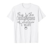 C'est le début de tout ce que je veux : une drôle de retraite T-Shirt