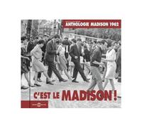 C'est Le Madison ! (Anthologie Madison 1962)