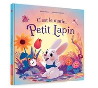 C'est le matin petit lapin