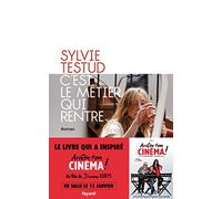 C'est le métier qui rentre