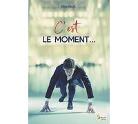 C'est le moment: d'utiliser tes dons, tes talents, de réaliser tes rêves, de ne plus te plaindre de lire ce livre, de passer à l'action, 5, 4, 3, 2, 1 GO !