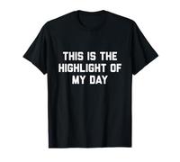 C'est Le Moment Fort de ma journée T-Shirt Graphique avec Valeur