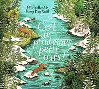 C'EST LE PRINTEMPS, PETIT OURS