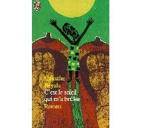 C'est le soleil qui m'a brûlée