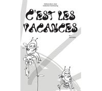 C'est les vacances - Collectif - Burn Aout - broché - Nouvelles