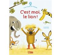 C'est l'heur c'est moi le lion - Olivier Dupin - Lito - broché - Contes et légendes jeunesse