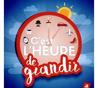 C'est l'Heure de Grandir