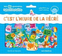 C'est l'heure de la récré ! - Ma pochette de gommettes repositionnables