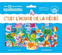 C'est l'heure de la récré ! - Mes 80 gommettes repositionnables - 80 gommettes - dès 3 ans - Giorgia Baldini - Merci Les Livres - Document jeunesse