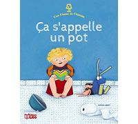 C'est l'heure de l'histoire: Ca s'appelle un pot - Dès 2 ans