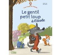 C'est l'heure de l'histoire - Le gentil petit loup à l'école - Dès 3 ans