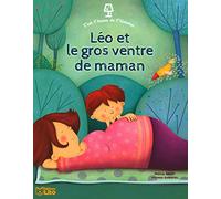 C'est l'heure de l'histoire: Léo et le gros ventre de maman - Dès 4 ans