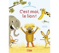 C'est l'heure de l'histoire - Moi, c'est le lion - Dès 3 ans
