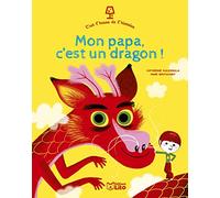 C'est l'heure de l'histoire - Mon papa c'est un dragon! -Dès 3 ans