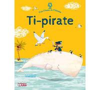 C'est l'heure de l'histoire: Ti-pirate- Dès 4 ans