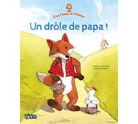 C'est l'heure de l'histoire: Un drôle de papa ! - Dès 3 ans