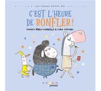 Vanesa Pérez-Sauquillo – C'est l'heure de ronfler ! – Album jeunesse – Cartonné