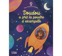 C'est l'heure de l'histoire - Doudou a pris la poudre d'escampette - Dès 3 ans