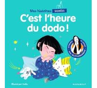 Mes histoires signées - C'est l'heure du dodo: Apprends 20 signes avec @Littlebunbao