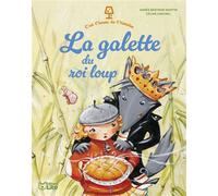 C'est l'heure galette du roi - Agnès Bertron-Martin - Lito - broché - Contes / Légendes