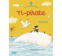 C'est l'heure ti-pirate - Juliette Vallery - Lito - broché - Album jeunesse