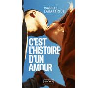 C'est l'histoire d'un amour - Isabelle Lagarrigue - Pocket - Poche - Roman