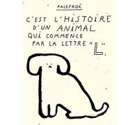 C'est l'histoire d'un animal qui commence par la lettre "L" - Palefroi - Grante Egle - broché - Monographie