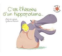 C'EST L'HISTOIRE D'UN HIPPOPOTAME...