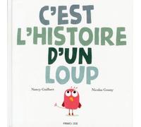 C'est L'histoire D'un Loup