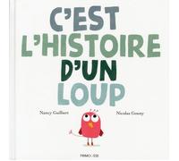 C'est l'histoire d'un loup