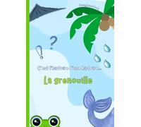C'est l'histoire d'une histoire...: La Grenouille