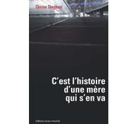 C'est l'histoire d'une mère qui s'en va