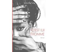 C'est lui l'homme: Roman