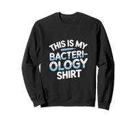 C'est ma chemise de bactériologie Microbiologiste Sweatshirt