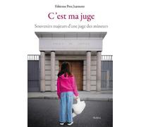 C'est ma juge Souvenirs majeurs d'une juge des mineurs - Fabienne Proz Jeanneret - Slatkine - broché - Essai