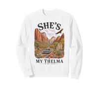 C'est ma Thelma, Je suis sa Louise, Road Trip Desert Sweatshirt