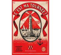 C'est Ma Tournée - Carnets De Route