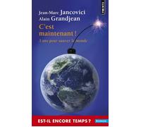 C'est Maintenant ! - 3 Ans Pour Sauver Le Monde