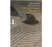 Marianne Rubinstein – C'est maintenant du passé – Roman – Broché – Gallimard