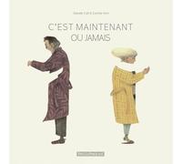 C'est maintenant ou jamais - Davide Cali - Passepartout - cartonné - Roman graphique