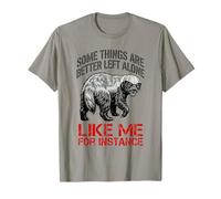 C'est Marrant, Certaines Choses sont Mieux laissées seules, comme Moi par Exemple T-Shirt