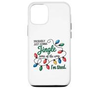 C'est Marrant, Juste pour Faire du Jingle Quand Je suis fatiguée Coque pour iPhone 12/12 Pro