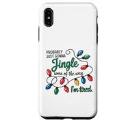 C'est Marrant, Juste pour Faire du Jingle Quand Je suis fatiguée Coque pour iPhone XS Max