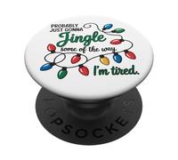 C'est Marrant, Juste pour Faire du Jingle Quand Je suis fatiguée PopSockets PopGrip Adhésif