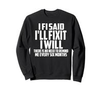 C'est Marrant si Je dis Que Je Vais Le réparer, Je Ferai du Mechanic Handyman Sweatshirt