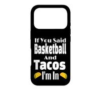 C'est Marrant si tu disais Basket-Ball et Tacos, Je Fais Partie d'une équipe de Joueurs Coque pour iPhone 17 Pro