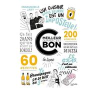 C'est meilleur quand c'est bon: Le livre qui donne du goût à la vie