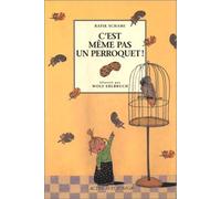 C'est même pas un perroquet!